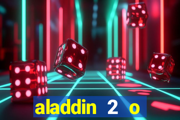 aladdin 2 o retorno de jafar filme completo dublado